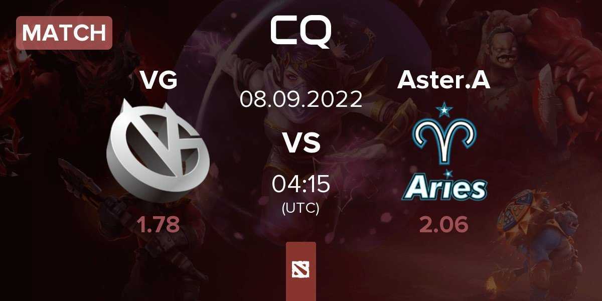 Match Vici Gaming VG vs Aster.Aries Aster.A | 08.09