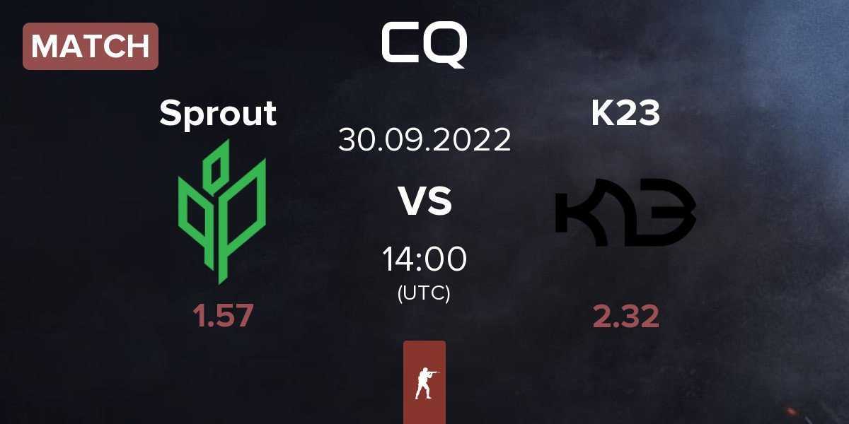 Match Sprout vs K23 | 30.09