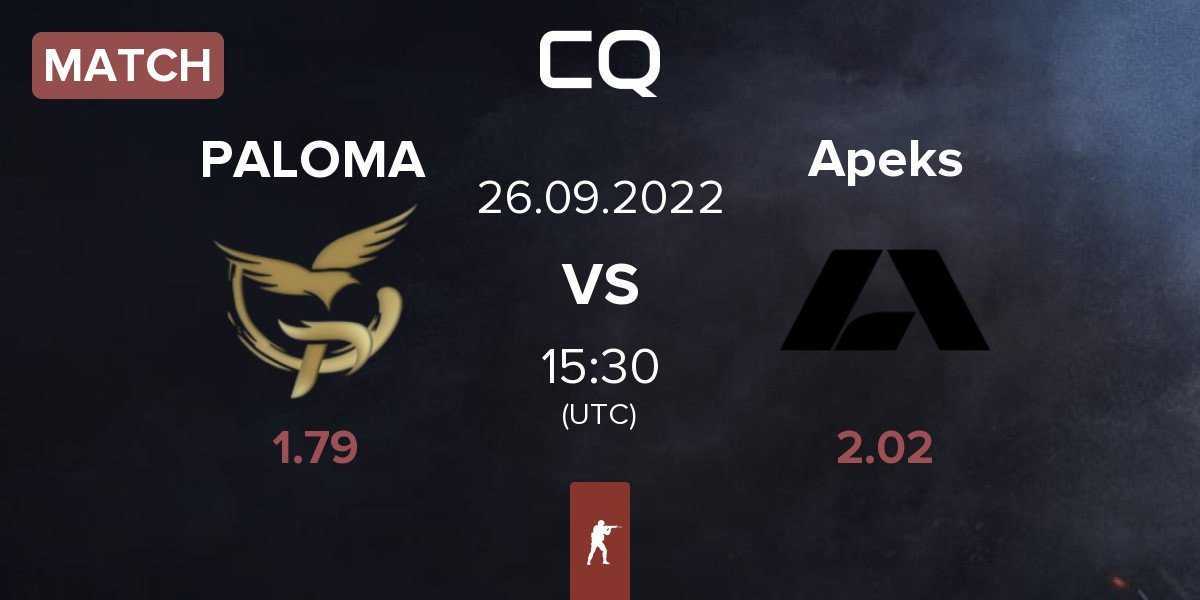 Match PALOMA vs Apeks | 26.09