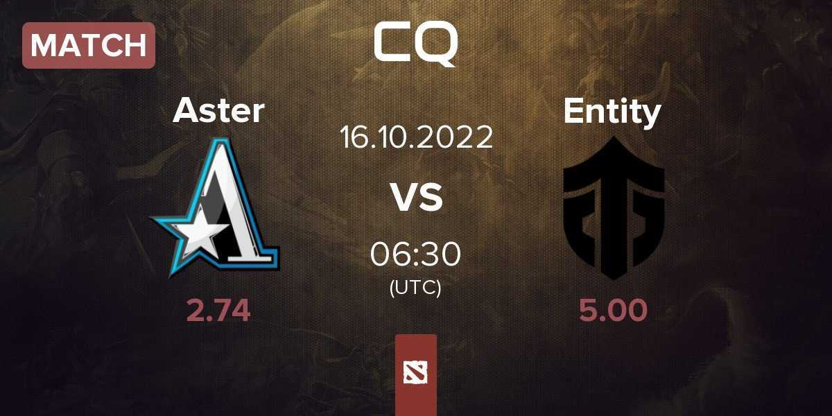Match Team Aster Aster vs Entity | 16.10