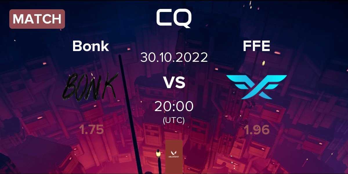 Match Bonk vs Fire Flux Esports FFE | 30.10
