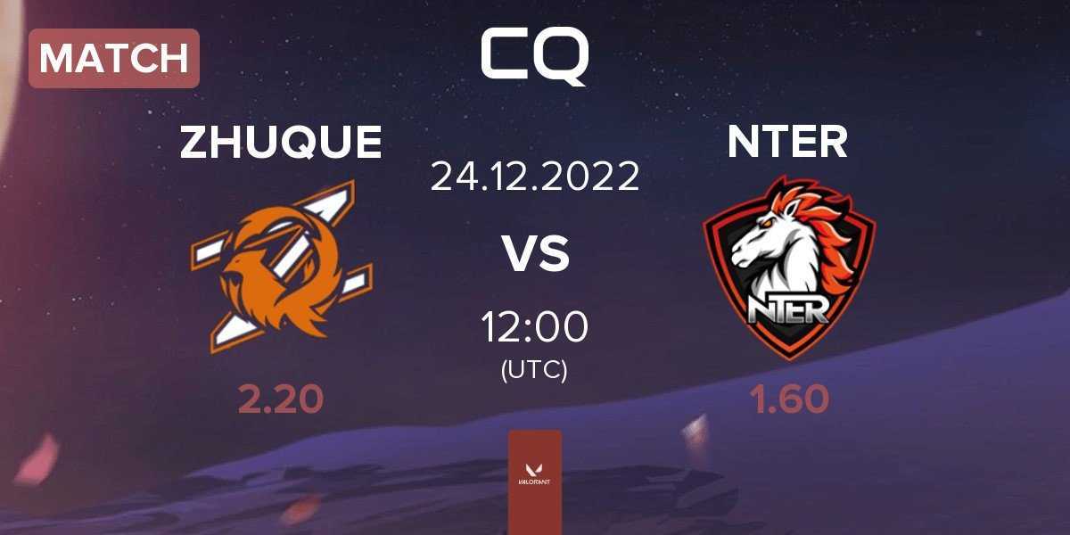 Match ZHUQUE vs NTER | 24.12